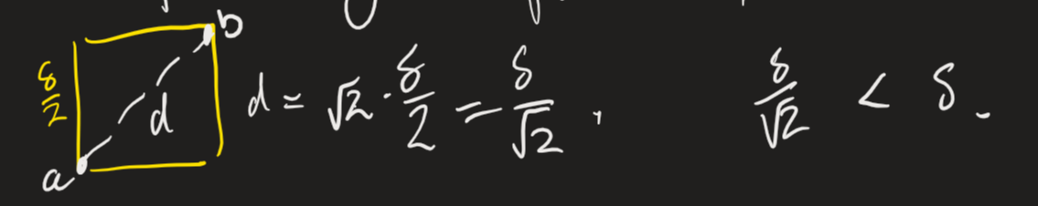 furthest away points in one square are delta over root 2 apart